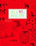 This is Not a Maths Book: A Smart Art Activity Book