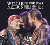 Willie And The Boys: Willie'S Stash Vol. 2