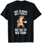 Not To Brag But I Totally Got Out Of Bed Today Coffee Sloths T-Shirt