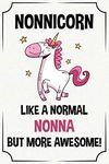 nonnicorn like a normal nonna but more awesome funny cute cool unicorn birthday christmas notebook journal gag gift for nonna: happy mothers day ... kids grandson granddaughter grandkids