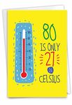 NobleWorks - 80th Happy Birthday Card Funny - 80 Year Old Celebration, Milestone Humor Card for Grandparents, Parents - In Celsius 80 C9351MBG