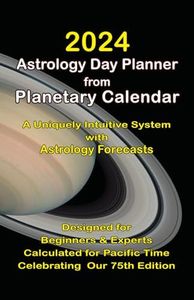 2024 Astrology Day Planner from Planetary Calendar.: A Uniquely Intuitive System with Astrology Forecasts