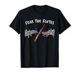 Fear The Flutes Gift Flute T-Shirt