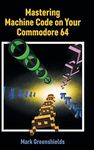 Mastering Machine Code on Your Commodore 64 (23)