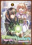 The Brilliant Healer's New Life in the Shadows (Manga): Volume 1