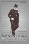 Churchill by Himself: The Definitive Collection of Quotations