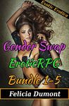 Gender Swap EroticRPG Bundle 1-5 (Gender Swap, Virtual Reality, Transformation, Erotica)