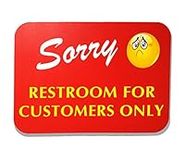 Sorry Restroom for Customers Only S