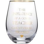 SFHMTL Teacher Gifts 15 Ounces Wine Glass Tumbler Teacher's Present The Influence of A Good Teacher Can Never Be Erased