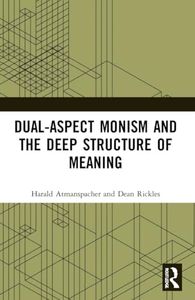 Dual-Aspect Monism and the Deep Structure of Meaning