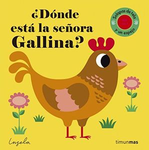 ¿Dónde está la señora Gallina?: Solapas de tela y un espejo (Libros con texturas)