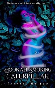 Hookah Smoking Caterpillar