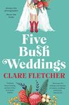 Five Bush Weddings