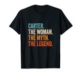 Carter The Woman The Myth The Legend First Name Carter T-Shirt