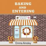 Baking and Entering: The Raised and Glazed Cozy Mysteries, Book 1