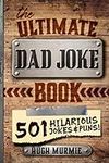 The Ultimate Dad Joke Book: 501 Hil