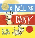 A Ball for Daisy: (Caldecott Medal Winner) (Caldecott Medal - Winner Title(s))