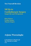 Test Yourself Revision: MCQs in Cardiothoracic Surgery - Sample SBA and EMI questions - Basic Sciences, Cardiac Surgery, Thoracic Surgery