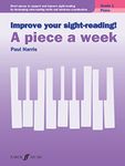 Improve your sight-reading! A piece a week Piano Grade 1: Sight Reading Grade 1, Paul Harris: Short Pieces to Support and Improve Sight-reading by ... Note-reading Skills and Hand-eye Coordination