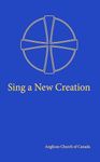 Sing a New Creation: A Supplement to Common Praise (1998)