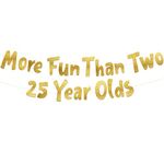 More Fun Than Two 25 Year Olds Gold Glitter Banner - Happy 50th Birthday Party Banner - 50th Birthday Party Decorations and Supplies - 50th Wedding Anniversary Decorations