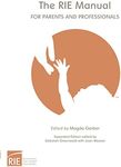 The RIE Manual for Parents and Professionals