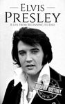 Elvis Presley: A Life from Beginning to End (Large Print Biography Books)