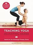 Teaching Yoga, Adjusting Asana: A h
