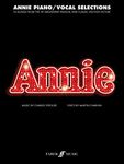 Annie (Piano and Voice Selections): 14 Songs from the Hit Broadway Musical and Classic Motion Picture