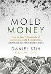 Mold Money: How to Save Thousands o