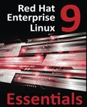 Red Hat Enterprise Linux 9 Essentials: Learn to Install, Administer and Deploy RHEL 9 Systems