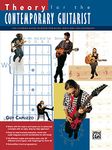 Theory for the Contemporary Guitarist: The Ultimate Guide to Music for Blues, Rock, and Jazz Guitarists