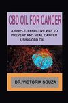 CBD OIL FOR CANCER: A SIMPLE, EFFEC