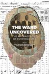 The Ward Uncovered: The Archaeology of Everyday Life