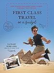 First Class Travel on a Budget: How