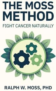 The Moss Method: Fight Cancer Naturally