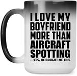 Designsify Gifts, I Love My Boyfriend More Than Aircraft Spotting, 15oz Color Changing Mug Ceramic Heat Sensitive Magic Tea-Cup, for Birthday Anniversary Mothers Day Fathers Day Parents Day Party