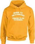 Hippowarehouse Born to Skateboard Forced to go to School Unisex Hoodie Hooded top (Specific Size Guide in Description) Gold