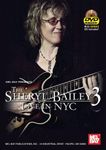 The Sheryl Bailey 3: Live In NYC (D