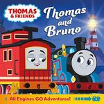 Thomas and Bruno: An exciting new adventure for fans of Thomas the Tank Engine