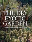 Dry Exotic Garden: A Gardener’s Guide to Xeriscaping with Succulents