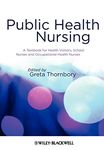 Public Health Nursing: A Textbook for Health Visitors, School Nurses and Occupational Health Nurses