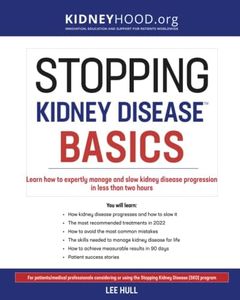 Stopping Kidney Disease Basics: Learn how to expertly manage and slow kidney disease progression in less than two hours