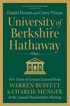 University of Berkshire Hathaway: 30 Years of Lessons Learned from Warren Buffett & Charlie Munger at the Annual Shareholders Meeting