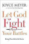 Let God Fight Your Battles: Being P