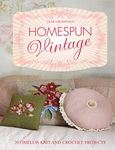 Homespun Vintage: 20 timeless knit and crochet projects