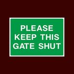 Please keep this gate shut Plastic Sign - Warning, Farm, Dogs, Agriculture, Cattle, Sheep, Bull - (CA49)