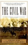 The Civil War: The complete text of the bestselling narrative history of the Civil War--based on the celebrated PBS television series