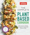 The Complete Plant-Based Cookbook: 