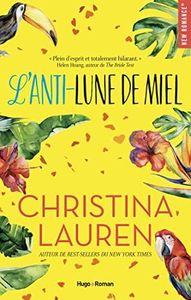L'anti-lune de miel (New romance)